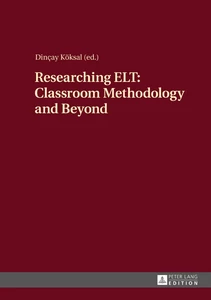 Title: Researching ELT: Classroom Methodology and Beyond
