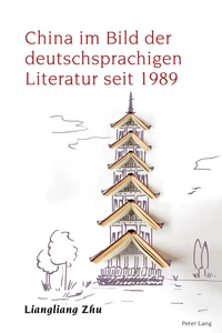 Title: China im Bild der deutschsprachigen Literatur seit 1989