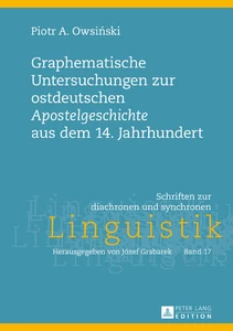 Title: Graphematische Untersuchungen zur ostdeutschen «Apostelgeschichte» aus dem 14. Jahrhundert