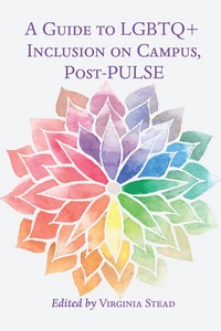Title: A Guide to LGBTQ+ Inclusion on Campus, Post-PULSE