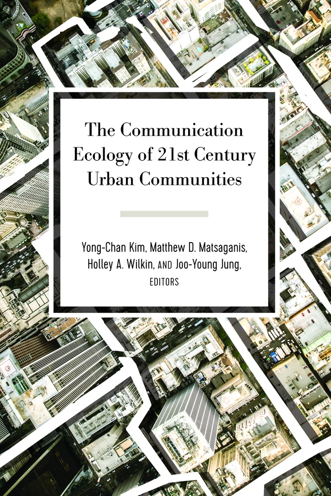 Title: The Communication Ecology of 21st Century Urban Communities