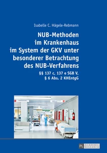 Title: NUB-Methoden im Krankenhaus im System der GKV unter besonderer Betrachtung des NUB-Verfahrens