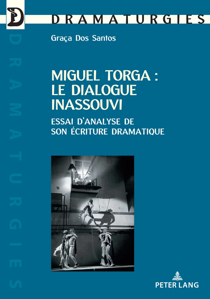 Titre: Miguel Torga : le dialogue inassouvi