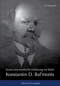 Title: Kunst und mystische Erfahrung im Werk Konstantin D. Bal'monts