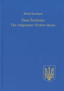 Title: Taras Ševčenko: Die vergessene Dichter-Ikone