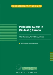 Title: Politische Kultur in (Südost-) Europa. Charakteristika, Vermittlung, Wandel