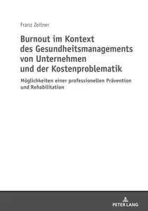 Title: Burnout im Kontext des Gesundheitsmanagements von Unternehmen und der Kostenproblematik