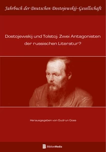 Title: Dostojewskij und Tolstoj: Zwei Antagonisten der russischen Literatur?