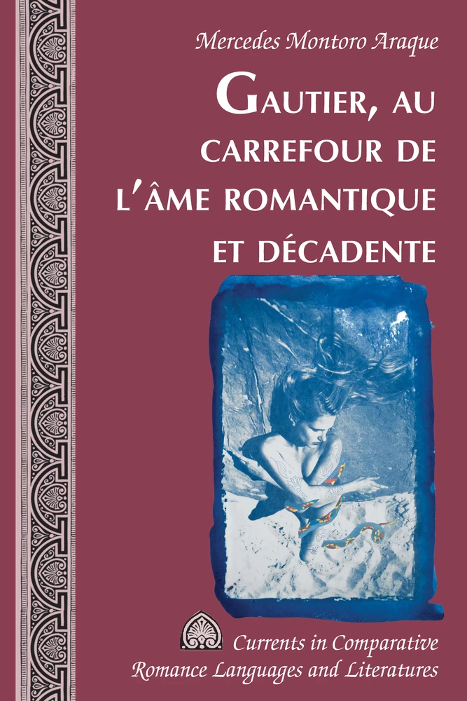 Gautier Au Carrefour De L Ame Romantique Et Decadente Peter Lang Verlag