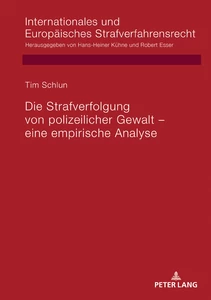 Title: Die Strafverfolgung von polizeilicher Gewalt – eine empirische Analyse