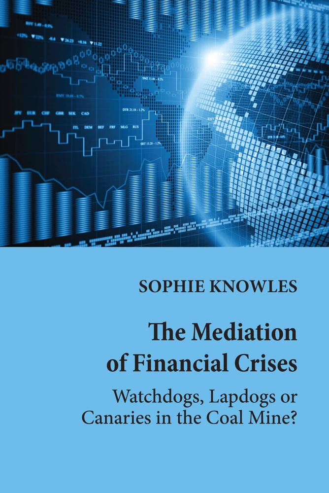 The Mediation Of Financial Crises Peter Lang Verlag