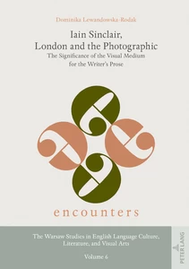 Title: Iain Sinclair, London and the Photographic