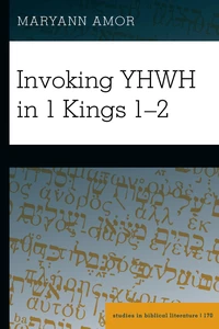 Title: Invoking YHWH in 1 Kings 1–2