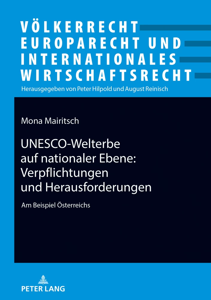 Titel: UNESCO-Welterbe auf nationaler Ebene: Verpflichtungen und Herausforderungen