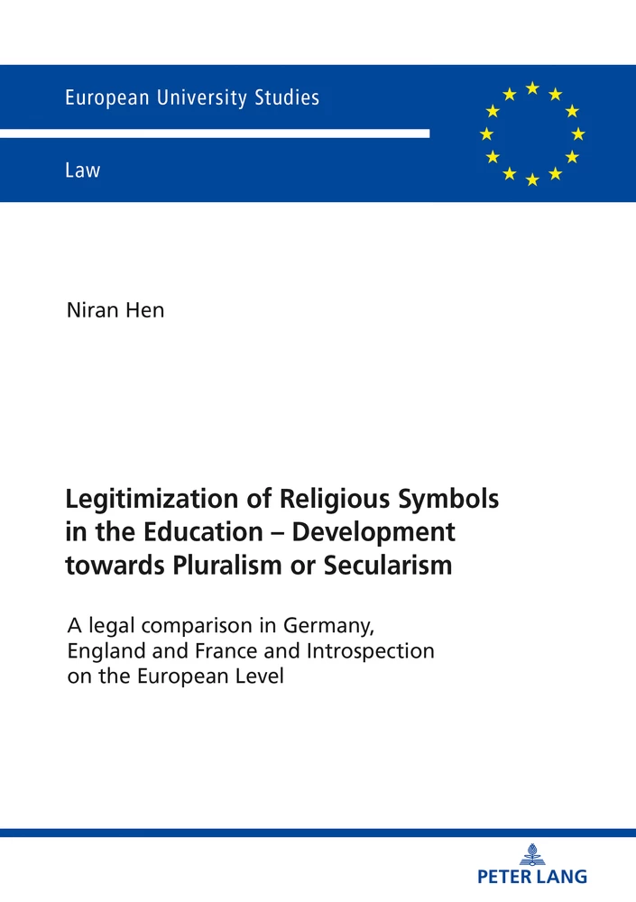 Legitimization Of Religious Symbols In The Education Development Towards Pluralism Or Secularism Peter Lang Verlag