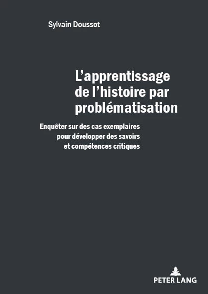 L Apprentissage De L Histoire Par Problematisation Peter Lang Verlag