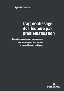 Title: L'apprentissage de l'histoire par problématisation