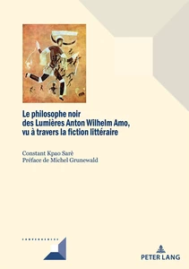 Title: Le philosophe noir des Lumières Anton Wilhelm Amo à travers la fiction littéraire