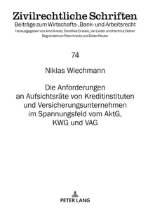 Title: Die Anforderungen an Aufsichtsräte von Kreditinstituten und Versicherungsunternehmen im Spannungsfeld vom AktG, KWG und VAG