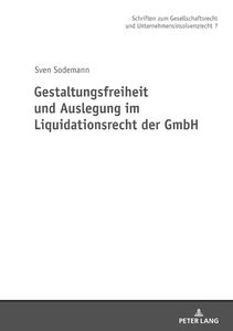Title: Gestaltungsfreiheit und Auslegung im Liquidationsrecht der GmbH