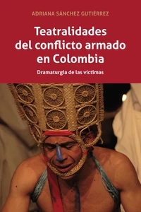 Title: Teatralidades del conflicto armado en Colombia