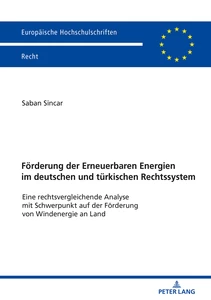 Title: Förderung der Erneuerbaren Energien im deutschen und türkischen Rechtssystem