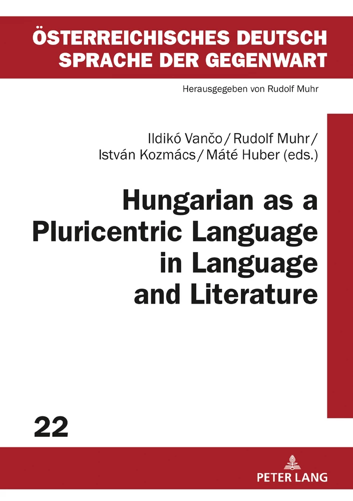 Title: Hungarian as a Pluricentric Language in Language and Literature