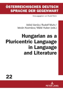 Title: Hungarian as a Pluricentric Language in Language and Literature