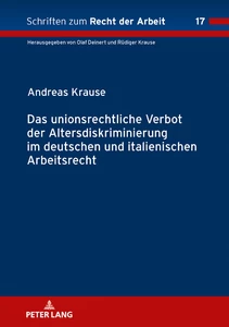 Title: Das unionsrechtliche Verbot der Altersdiskriminierung im deutschen und italienischen Arbeitsrecht