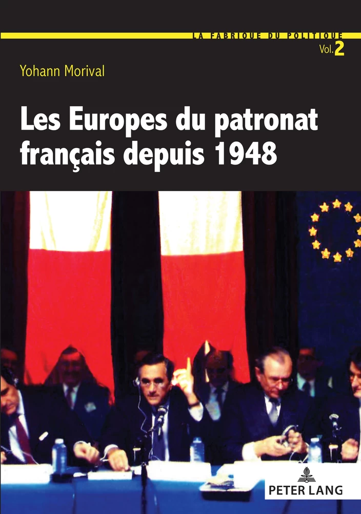 Les Europes Du Patronat Francais Depuis 1948 Peter Lang Verlag