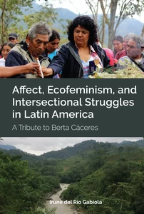 Title: Affect, Ecofeminism, and Intersectional Struggles in Latin America
