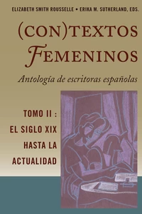 Title: (Con)textos femeninos: Antología de escritoras españolas. Tomo II
