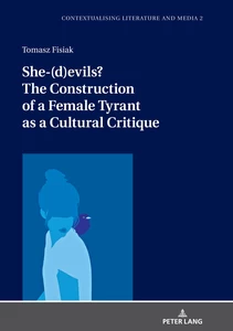Title: She-(d)evils? The Construction of a Female Tyrant as a Cultural Critique