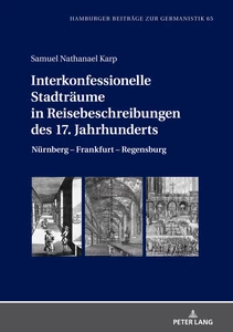 Title: Interkonfessionelle Stadträume in Reisebeschreibungen des 17. Jahrhunderts