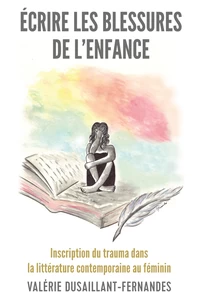 Ecrire Les Blessures De L Enfance Peter Lang Verlag