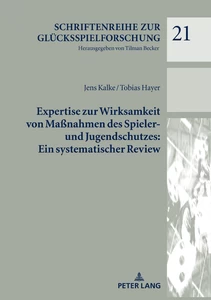 Title: Expertise zur Wirksamkeit von Maßnahmen des Spieler- und Jugendschutzes: Ein systematischer Review