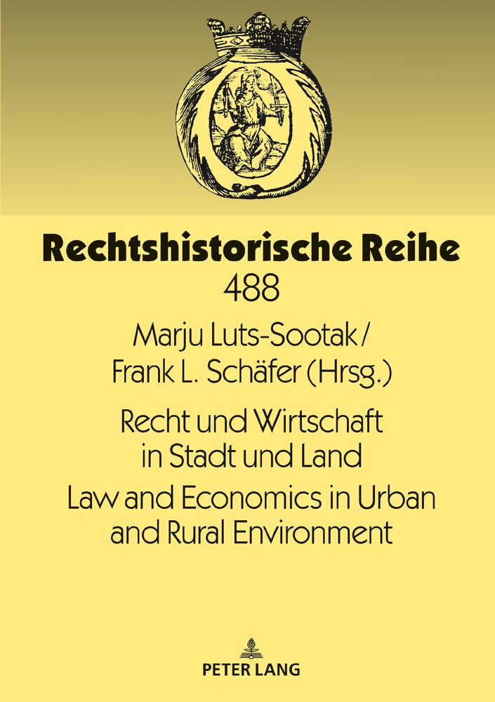 Titel: Recht und Wirtschaft in Stadt und Land Law and Economics in Urban and Rural Environment