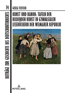 Title: Kunst und Kanon: Tafeln der bildenden Kunst in gymnasialen Lesebüchern der Weimarer Republik 