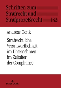 Title: Strafrechtliche Verantwortlichkeit im Unternehmen im Zeitalter der Compliance