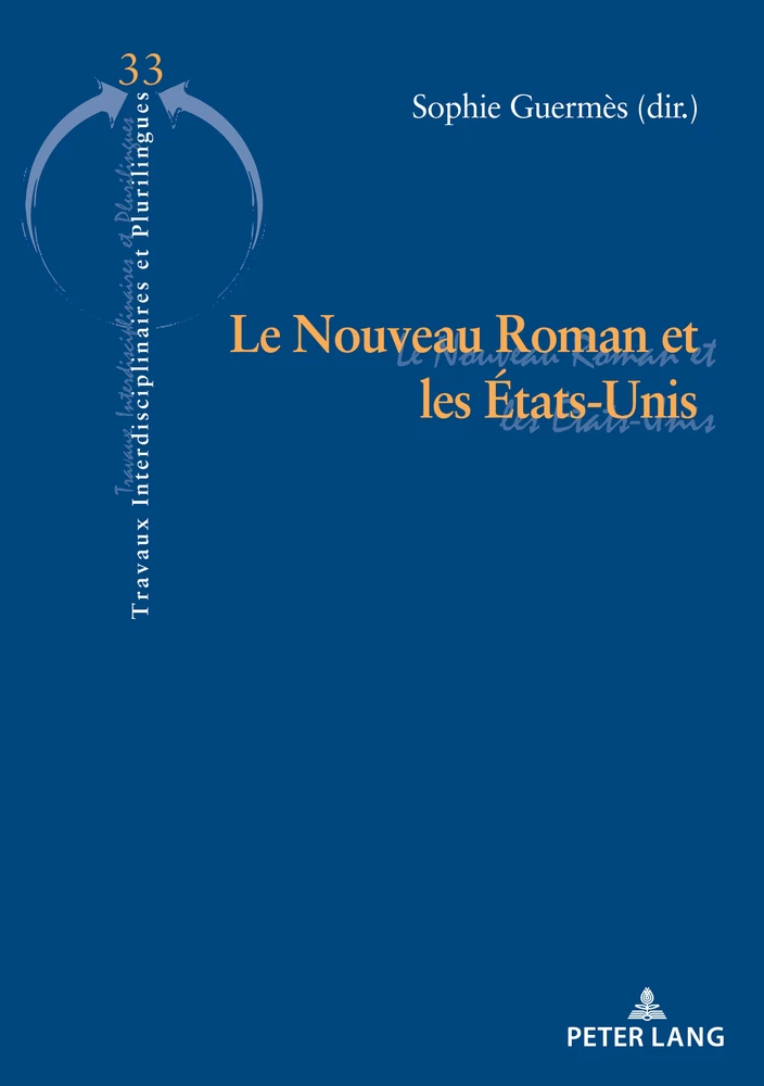 Le Nouveau Roman Et Les Etats Unis Peter Lang Verlag