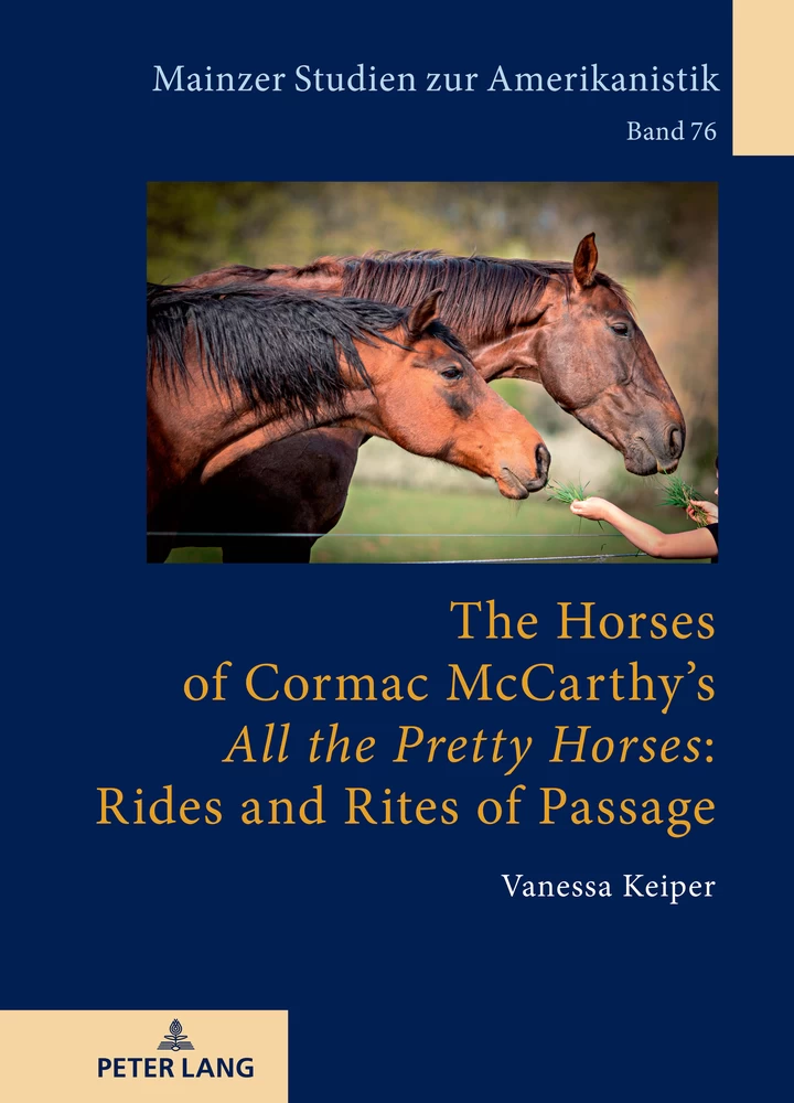 The Horses Of Cormac Mccarthy S All The Pretty Horses Rides And Rites Of Passage Peter Lang Verlag