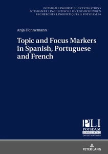 Title: Topic and Focus Markers in Spanish, Portuguese and French