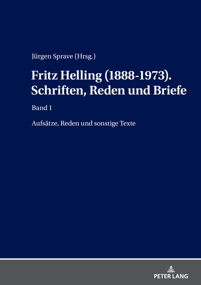 Titel: Fritz Helling (1888-1973). Schriften, Reden und Briefe