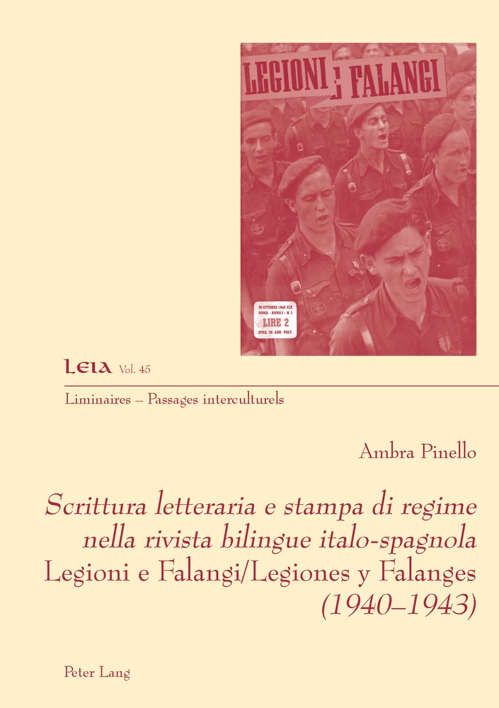 Title: Scrittura letteraria e stampa di regime nella rivista bilingue italo-spagnola Legioni e Falangi/Legiones y Falanges (1940-1943)