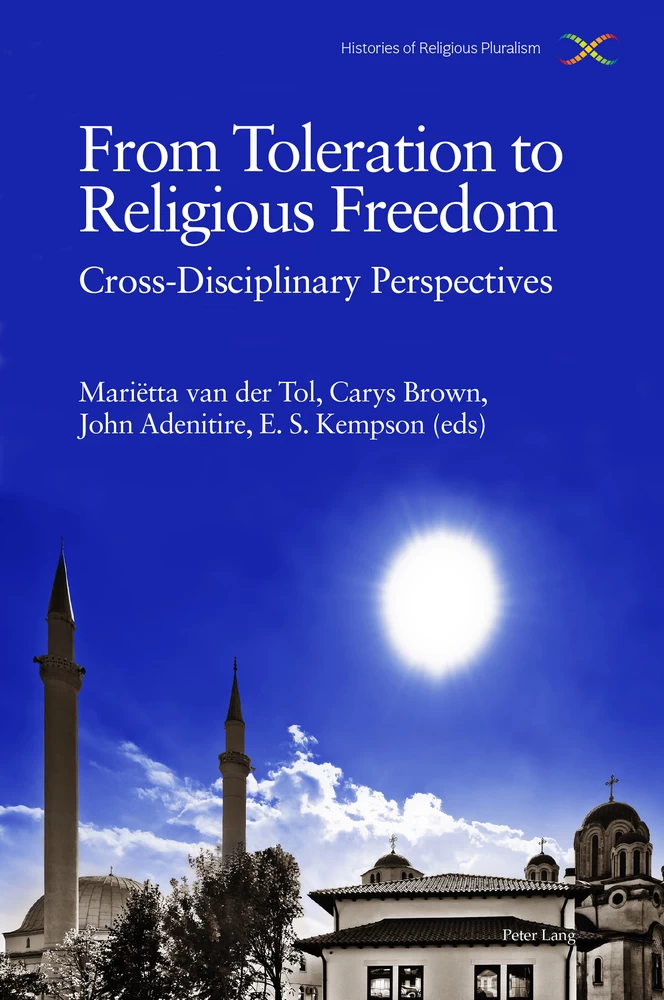 From Toleration To Religious Freedom Peter Lang Verlag