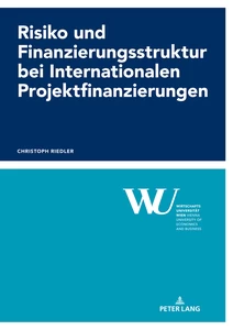 Title: Risiko und Finanzierungsstruktur bei Internationalen Projektfinanzierungen