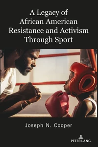 Title: A Legacy of African American Resistance and Activism Through Sport