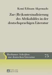 Title: Zur (Re)kontextualisierung des Afrikabildes in der deutschsprachigen Literatur