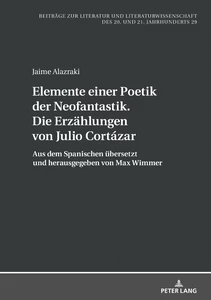 Title: Elemente einer Poetik der Neofantastik. Die Erzählungen von Julio Cortázar