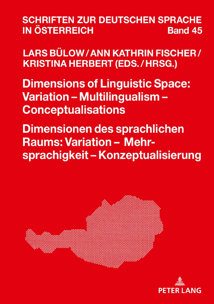 Titel: Dimensions of Linguistic Space: Variation – Multilingualism  Conceptualisations Dimensionen des sprachlichen Raums: Variation – Mehrsprachigkeit – Konzeptualisierung